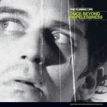 Album The Flaming Lips: Once Beyond Hopelessness