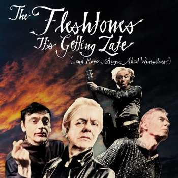 Album The Fleshtones: It's Getting Late (...and More Songs About Werewol