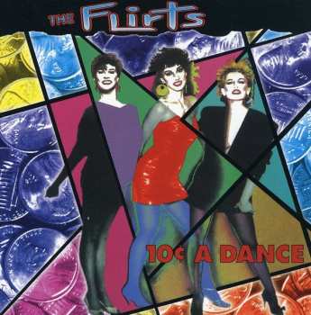 CD The Flirts: 10¢ A Dance 601758