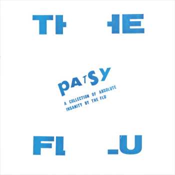 2LP The Flu: Patsy: A Collection Of Absolute Insanity By The Flu  649069