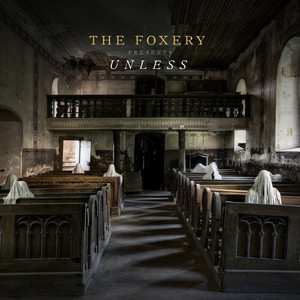 Album The Foxery: Unless