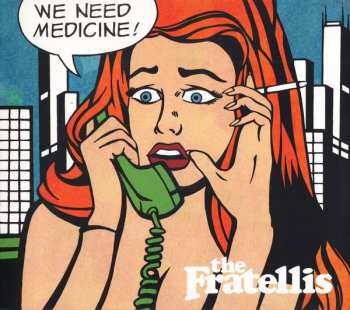 Album The Fratellis: We Need Medicine