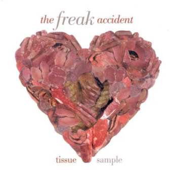 Album The Freak Accident: Tissue Sample