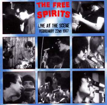 CD The Free Spirits: Live At The Scene February 22nd 1967 555499