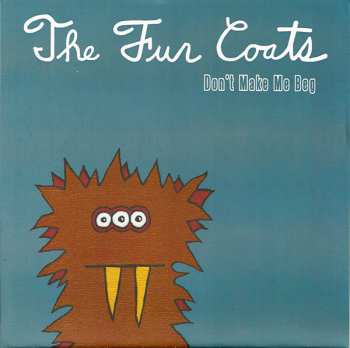 Album The Fur Coats: Don't Make Me Beg