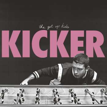 LP The Get Up Kids: Kicker 596580