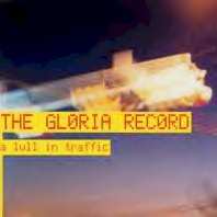 Album The Gloria Record: A Lull In Traffic