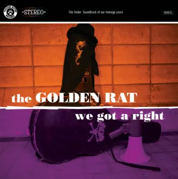 The Golden Rat: We Got A Right