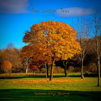 LP The Golden Tree: Scottish Songs Observed Vol. 1 CLR | LTD | NUM 607532