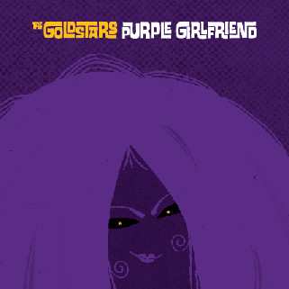 The Goldstars: Purple Girlfriend