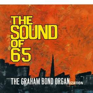 CD The Graham Bond Organization: The Sound Of 65 404768