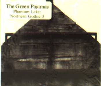 CD The Green Pajamas: Phantom Lake: Northern Gothic 3 618481