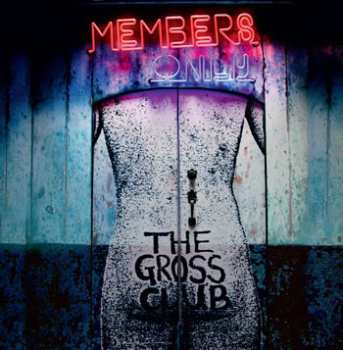 Album The Gross Club: Members Only