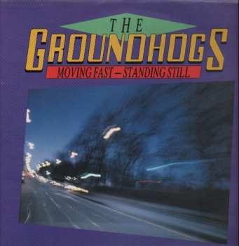 Album The Groundhogs: Moving Fast - Standing Still