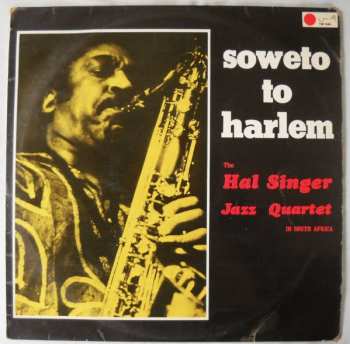 Album The Hal Singer Jazz Quartet: Soweto To Harlem