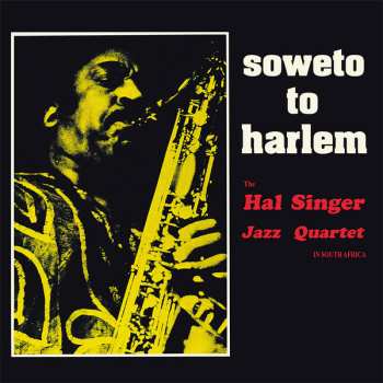 LP The Hal Singer Jazz Quartet: Soweto To Harlem 585177