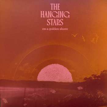 LP The Hanging Stars: On A Golden Shore CLR | LTD 551360