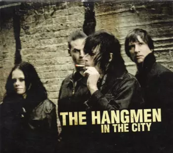 The Hangmen: In The City