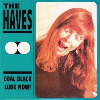 Album The Haves: Coal Black / Lube Now!