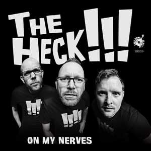 SP The Heck: On My Nerves LTD | NUM | CLR 562048