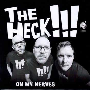 Album The Heck: On My Nerves