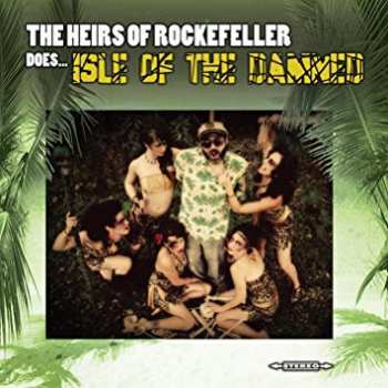 Album The Heirs of Rockefeller: Does Isle Of The Damned