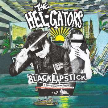 LP The Hel-Gators: Black Lipstick 620574