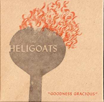 Album The Heligoats: Goodness Gracious