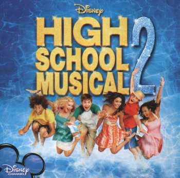 The High School Musical Cast: High School Musical 2 (Soundtrack)