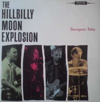 LP The Hillbilly Moon Explosion: Bourgeois Baby 610896