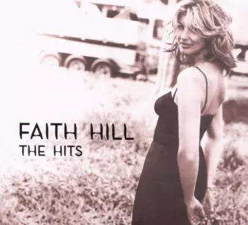 Faith Hill: The Hits