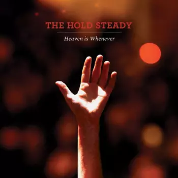 The Hold Steady: Heaven Is Whenever