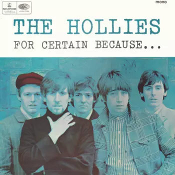 The Hollies: For Certain Because...