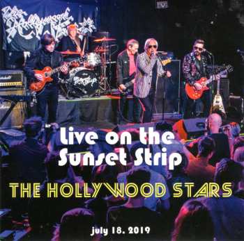 Album The Hollywood Stars: Live On The Sunset Strip: July 18, 2019