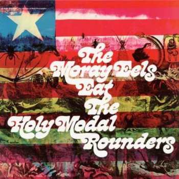 LP The Holy Modal Rounders: The Moray Eels Eat The Holy Modal Rounders 519936