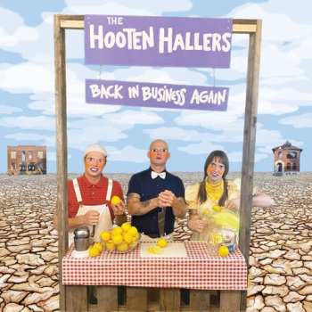 Album The Hooten Hallers: Back In Business Again