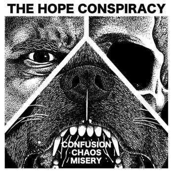 The Hope Conspiracy: Confusion/Chaos/Misery