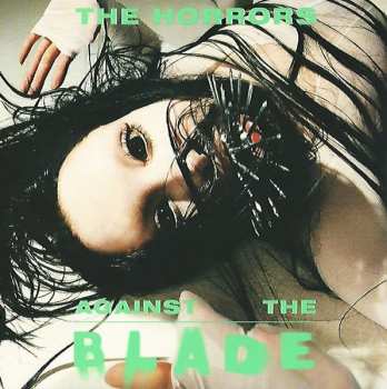 The Horrors: Against The Blade