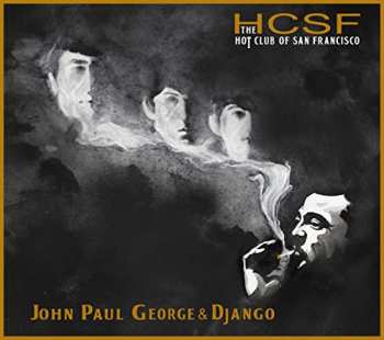 CD The Hot Club Of San Francisco: John Paul George & Django DIGI 630643