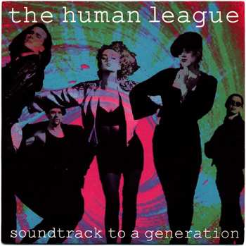 Album The Human League: Soundtrack To A Generation