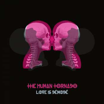 CD The Human Tornado: Love Is Demode 612028