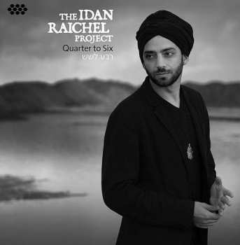 The Idan Raichel Project: Quarter To Six [רבע לשש]