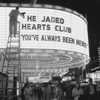 CD The Jaded Hearts Club: You've Always Been Here 41271