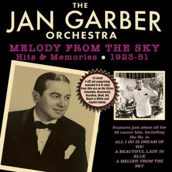 3CD The Jan Garber Orchestra: Melody From The Sky - Hits & Memories 1923-51 443002