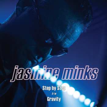 SP The Jasmine Minks: Step by Step / Gravity LTD | CLR 88330