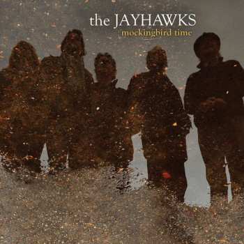 CD The Jayhawks: Mockingbird Time 636806