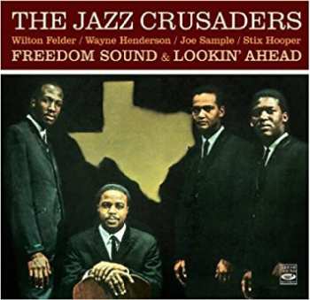 The Crusaders: Freedom Sound & Lookin' Ahead 