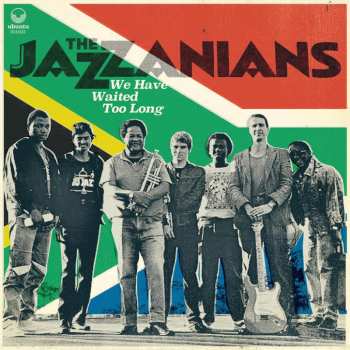 Album The Jazzanians: We Have Waited Too Lon