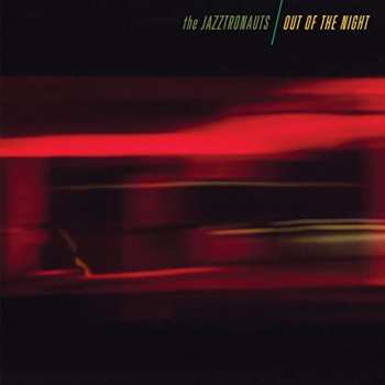 Album The Jazztronauts: Out Of The Night