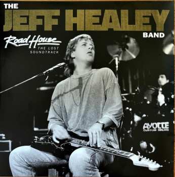 Album The Jeff Healey Band: Road House: The Lost Soundtrack